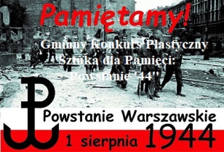 Gminny Konkurs Plastyczny ''Sztuka dla Pamięci: Powstanie '44''