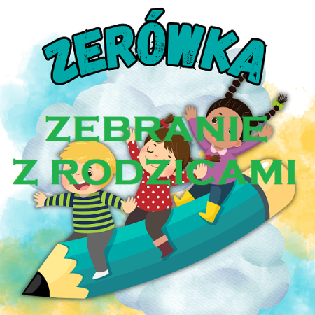 Zebranie Rodziców dzieci oddziału przedszkolnego