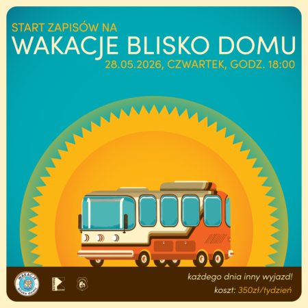 Ruszają zapisy na Wakacje Blisko Domu