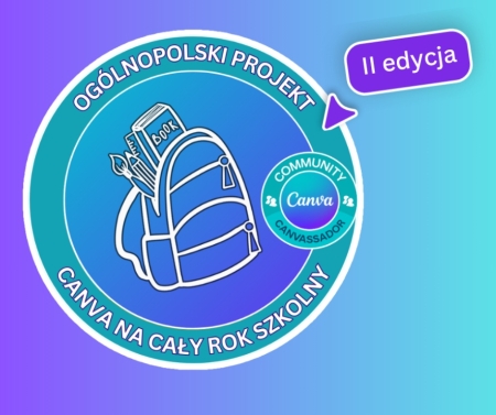 II edycja ogólnopolskiego projektu „Canva na cały rok szkolny”
