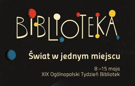 INTERAKTYWNA MAPA LITERACKICH PODRÓŻY.  XIX OGÓLNOPOLSKI TYDZIEŃ BIBLIOTEK