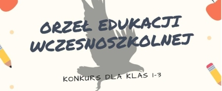 Wyniki Ogólnopolskiego Konkursu ''Orzeł Edukacji Wczesnoszkolnej''